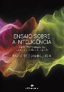 Ensaio Sobre a Inteligência. Os 10 mandamentos para uma vida inteligente
