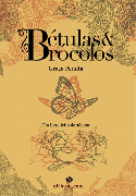 Bétulas & Brócolos - Um livro feito de afectos