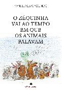 O Zéquinha vai ao tempo em que os animais falavam